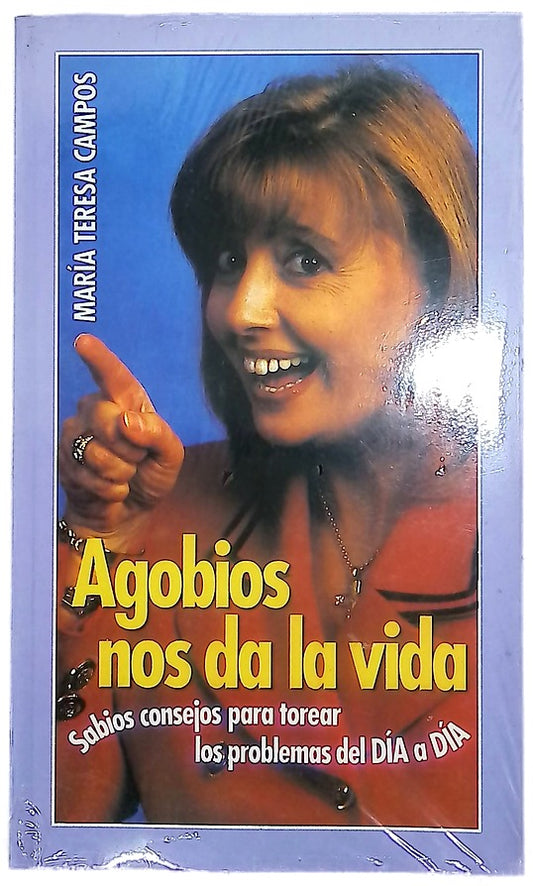 Agobios nos da la vida