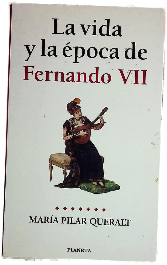 La vida y la época de Fernando VII