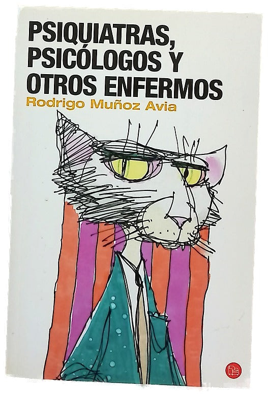 Psiquiatras, psicólogos y otros enfermos