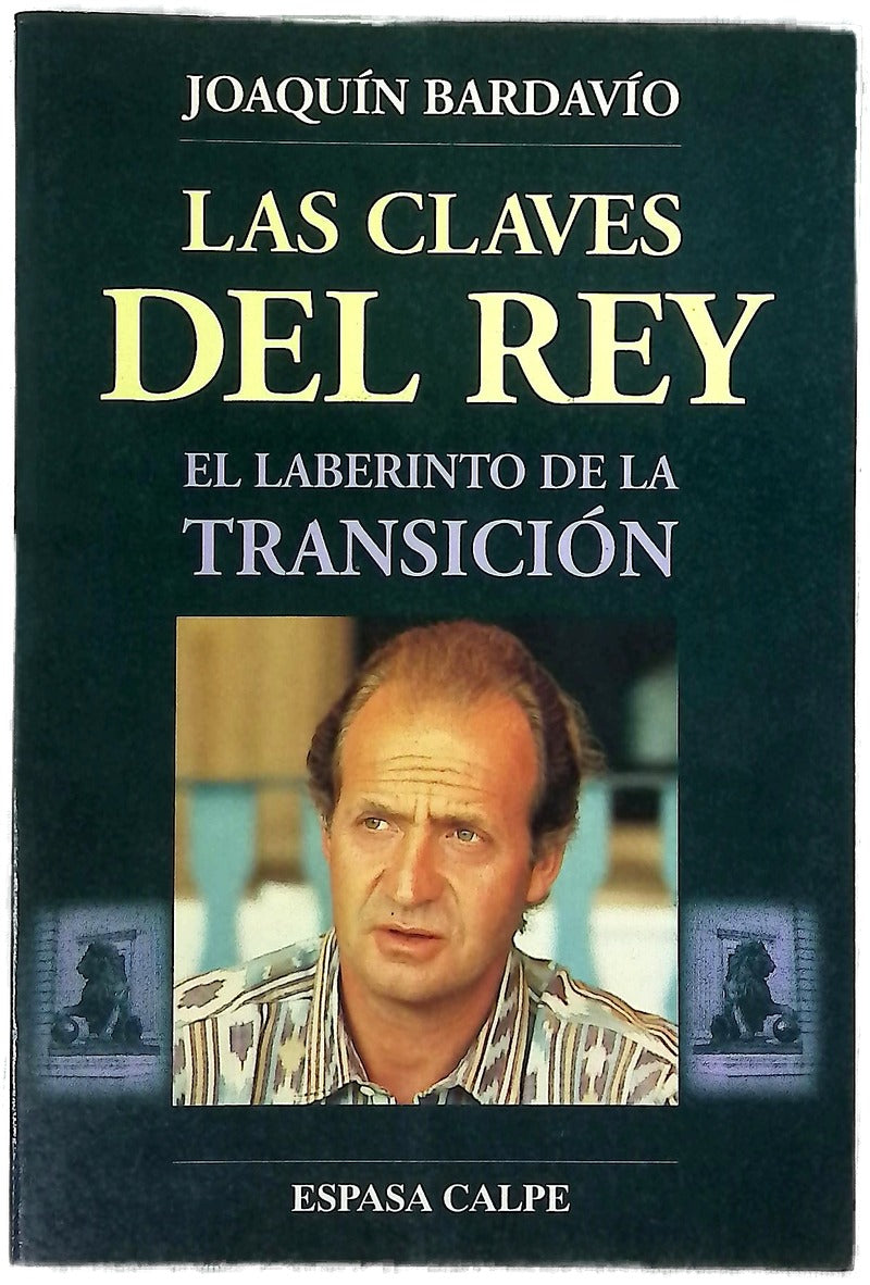 Las claves del Rey el laberinto de la transición