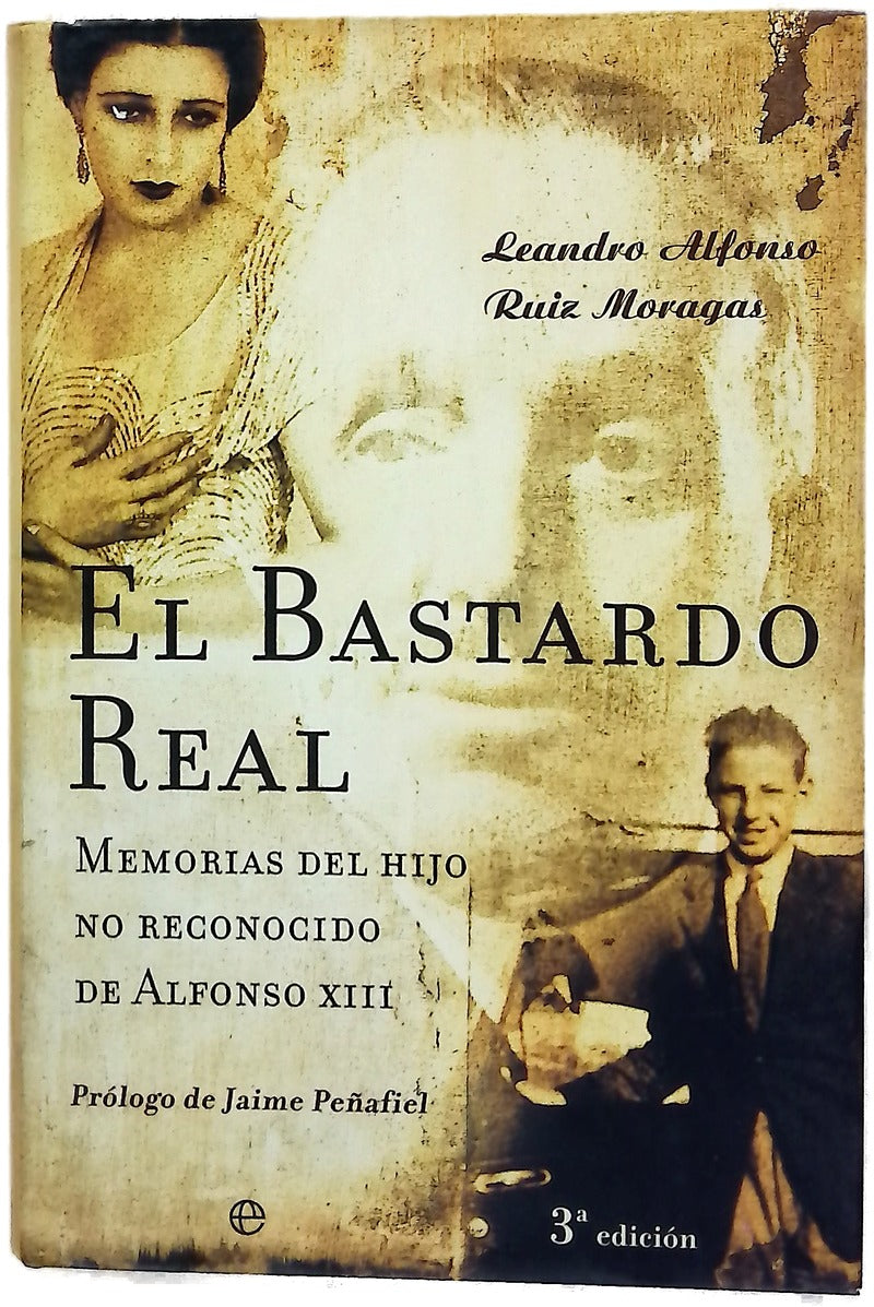 El bastardo real memorias del hijo no reconocido de Alfonso XIII