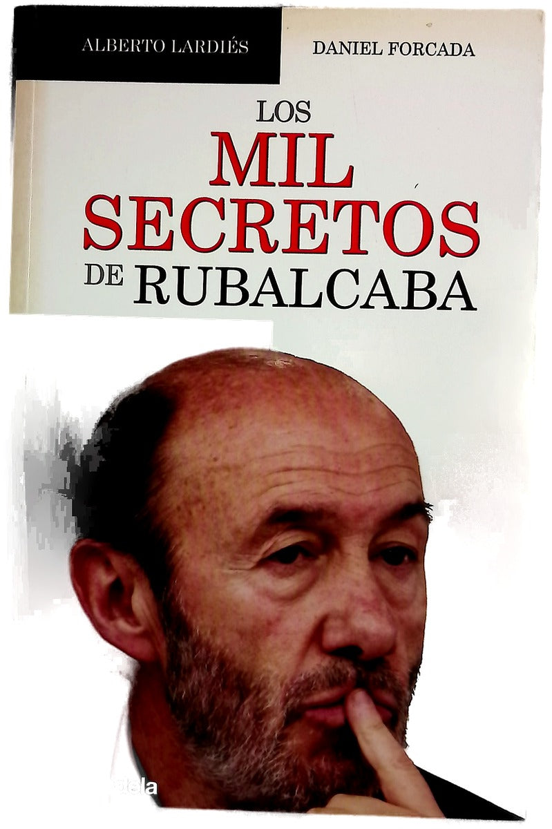 Los mil secretos de Rubalcaba