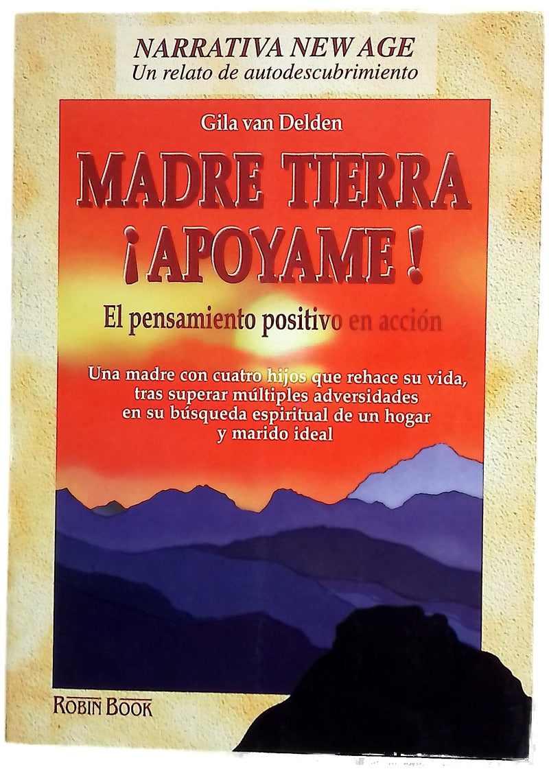 Madre tierra, ¡apóyame!