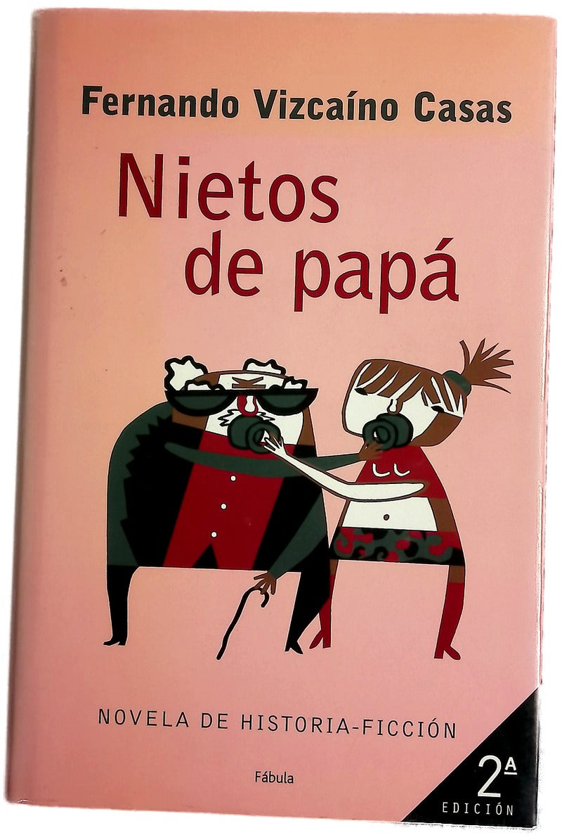 Nietos de papá novela de historia-ficción