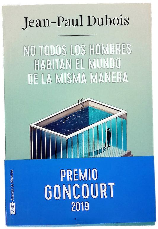 No todos los hombres habitan el mundo de la misma manera