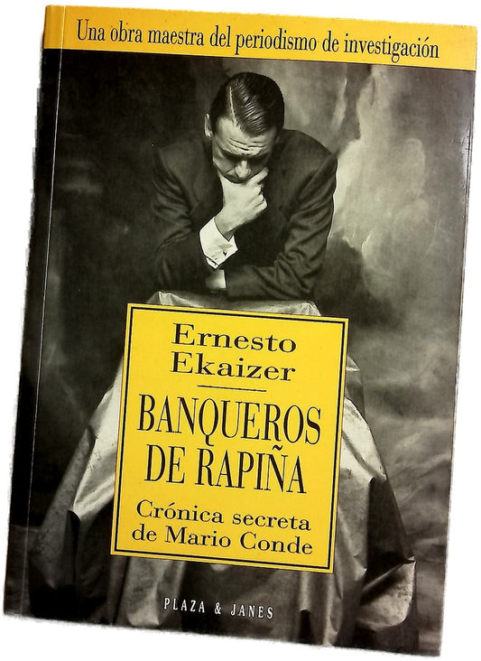 Banqueros de rapiña crónica secreta de Mario Conde