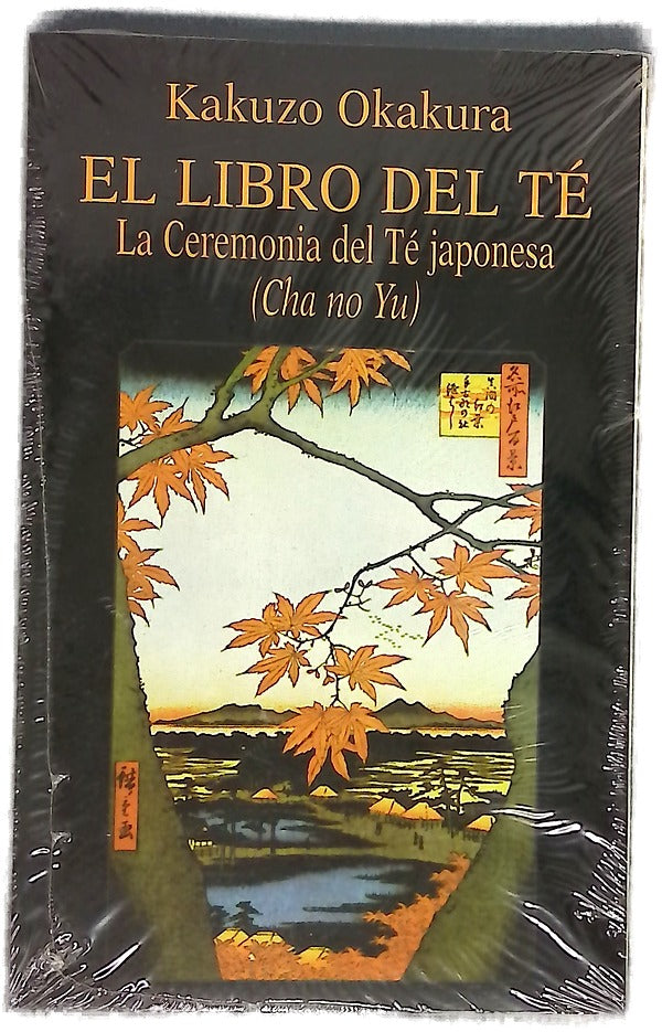 El libro del té la ceremonia de té japonesa : (cha no yu)