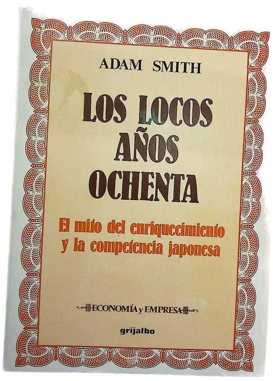 Los locos años ochenta el mito del enriquecimiento y la competencia japonesa