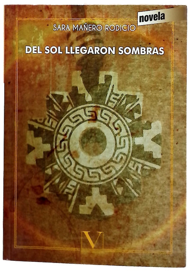 Del sol llegaron sombras : novela