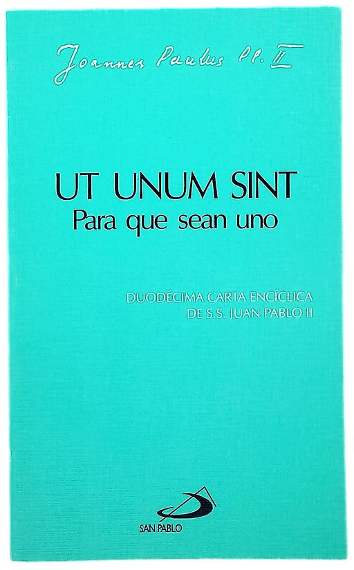 Ut unum sint Para que sean uno
