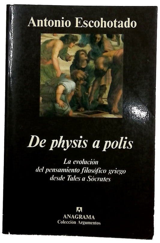De physis a polis la evolución del pensamiento filosófico griego desde Tales a Sócrates