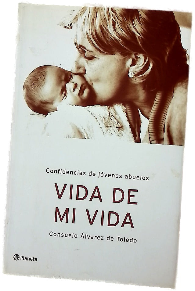 Vida de mi vida confidencias de jóvenes abuelos