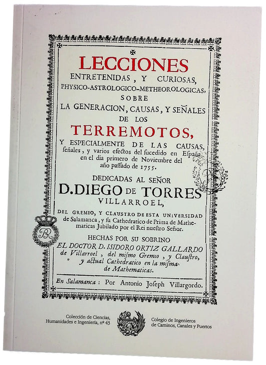 Lecciones entretenidas y curiosas physico-astrológico.metheorológicas sobre la generación, causas, y señales de los terremotos