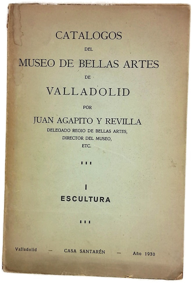 Catálogos del Museo de Bellas Artes de Valladolid... I Escultura