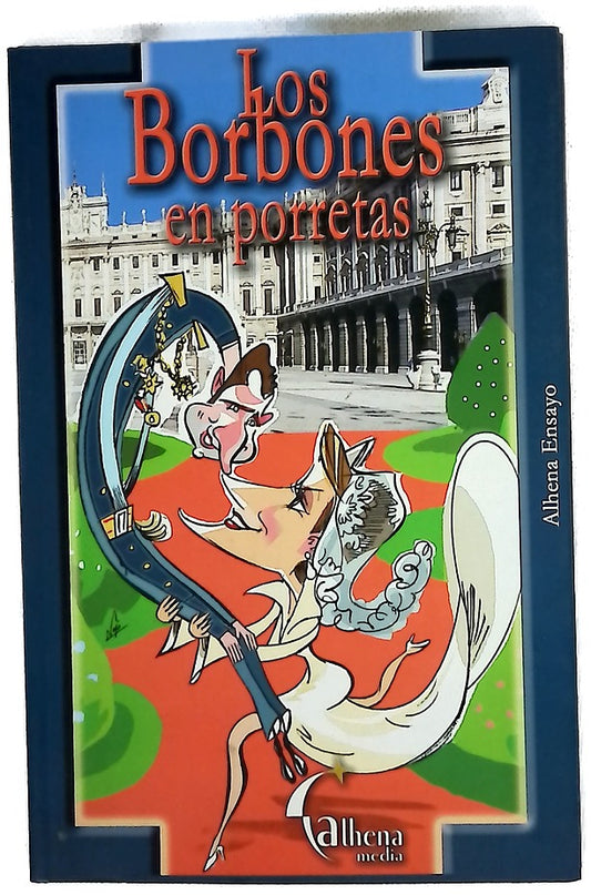 Los Borbones en porretas