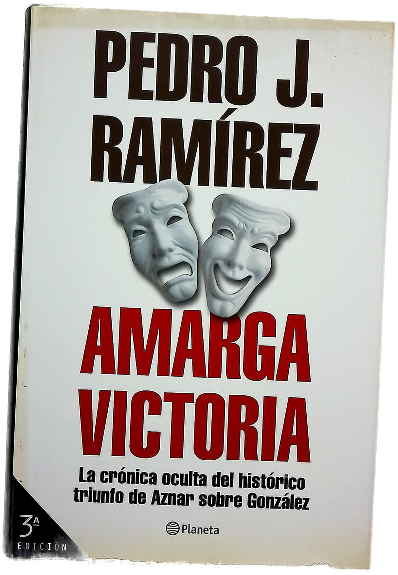 Amarga victoria la crónica oculta del histórico triunfo de Aznar sobre González