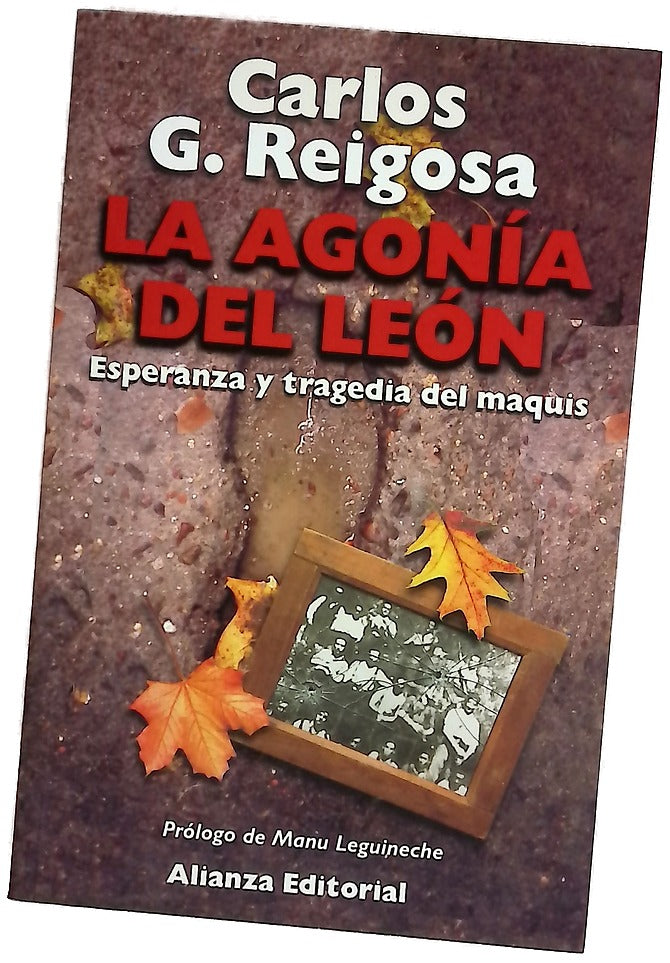 La agonía del león esperanza y tragedia del maquis