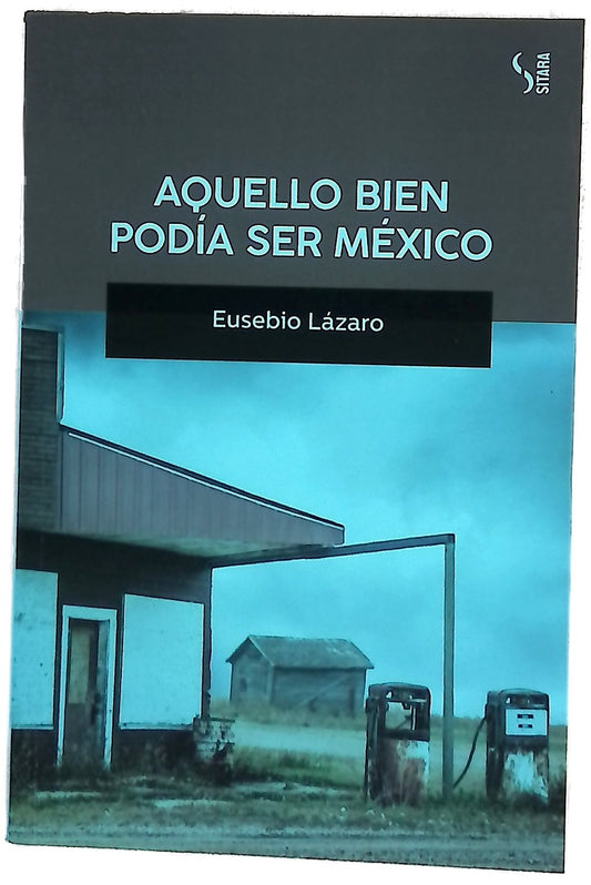 Aquello bien podía ser México