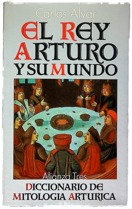 El rey Arturo y su mundo diccionario de mitología artúrica