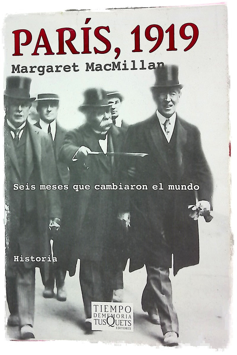 París, 1919 seis meses que cambiaron el mundo