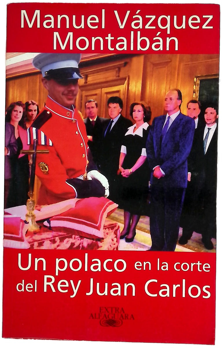 Un polaco en la corte del Rey Juan Carlos