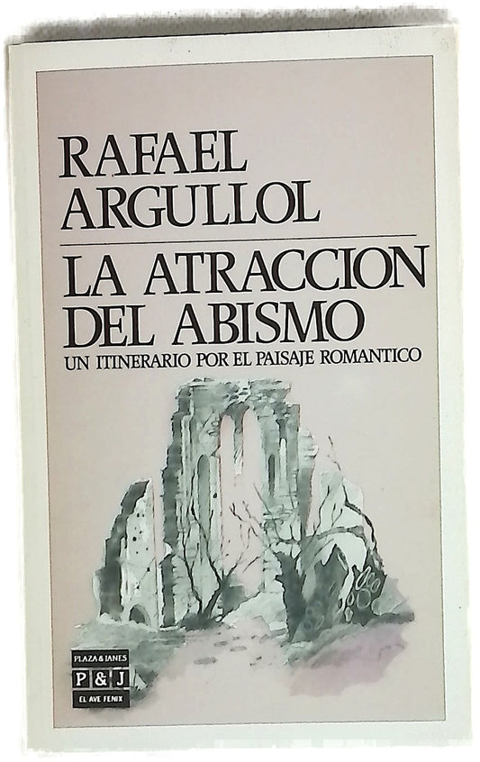 La atracción del abismo : un itinerario por el paisaje romántico