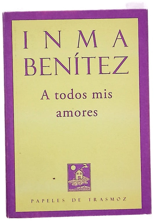 A todos mis amores
