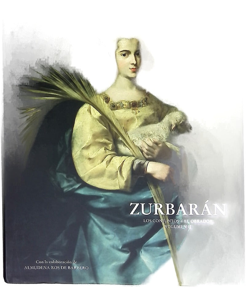Francisco de Zurbarán, 1598-1664, volumen II