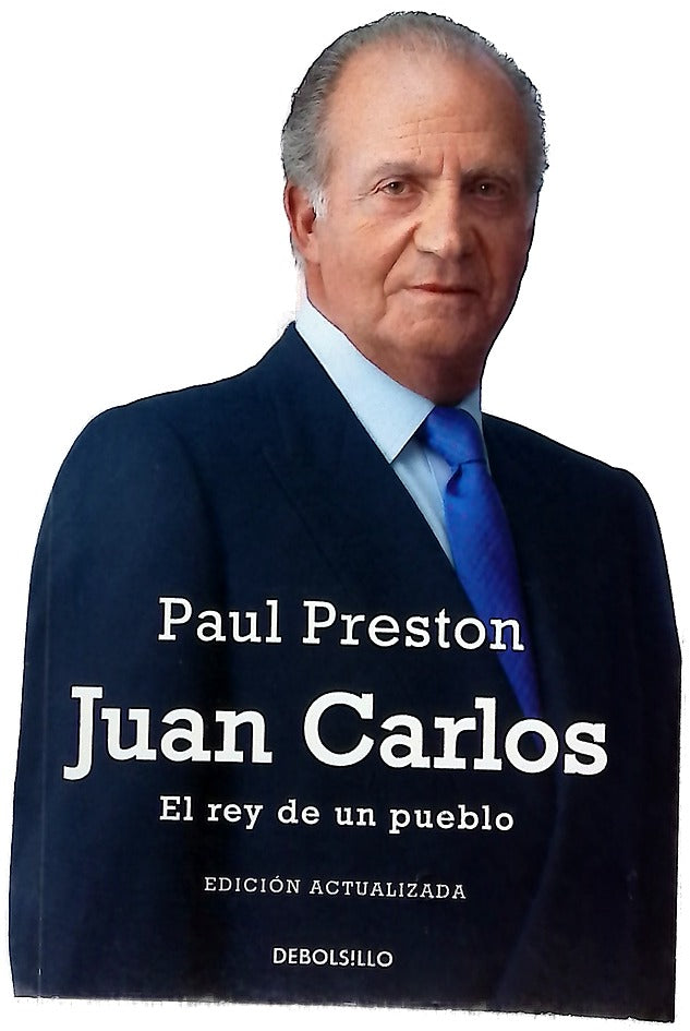 Juan Carlos : el rey de un pueblo
