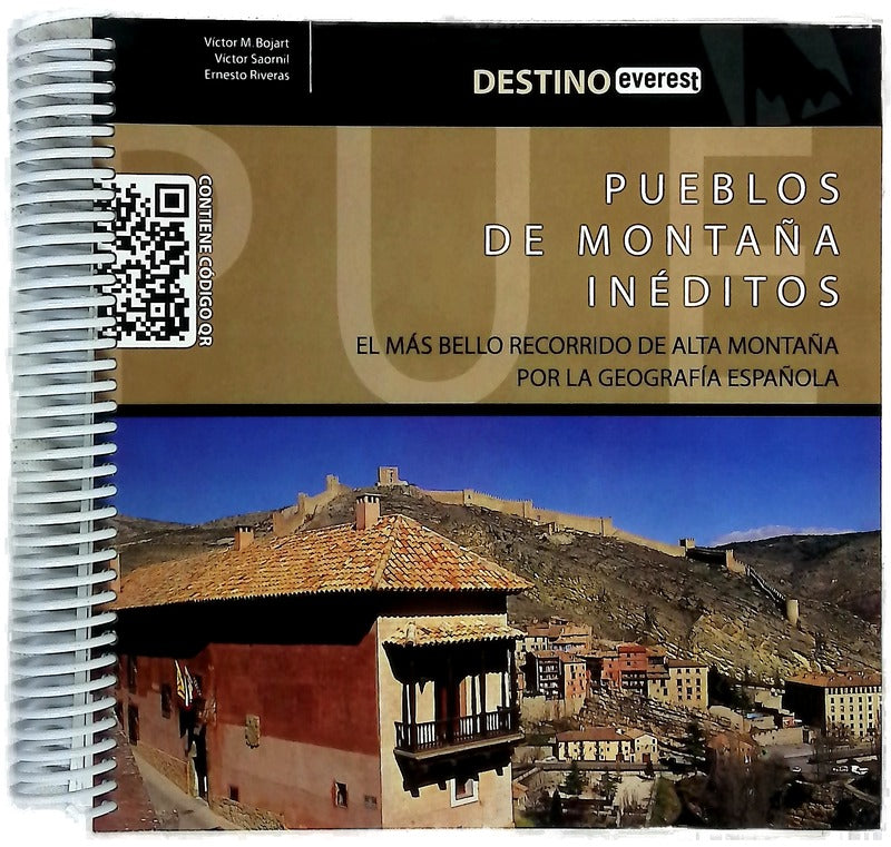 Pueblos de montaña inéditos : el más bello recorrido de alta montaña por la geografía española