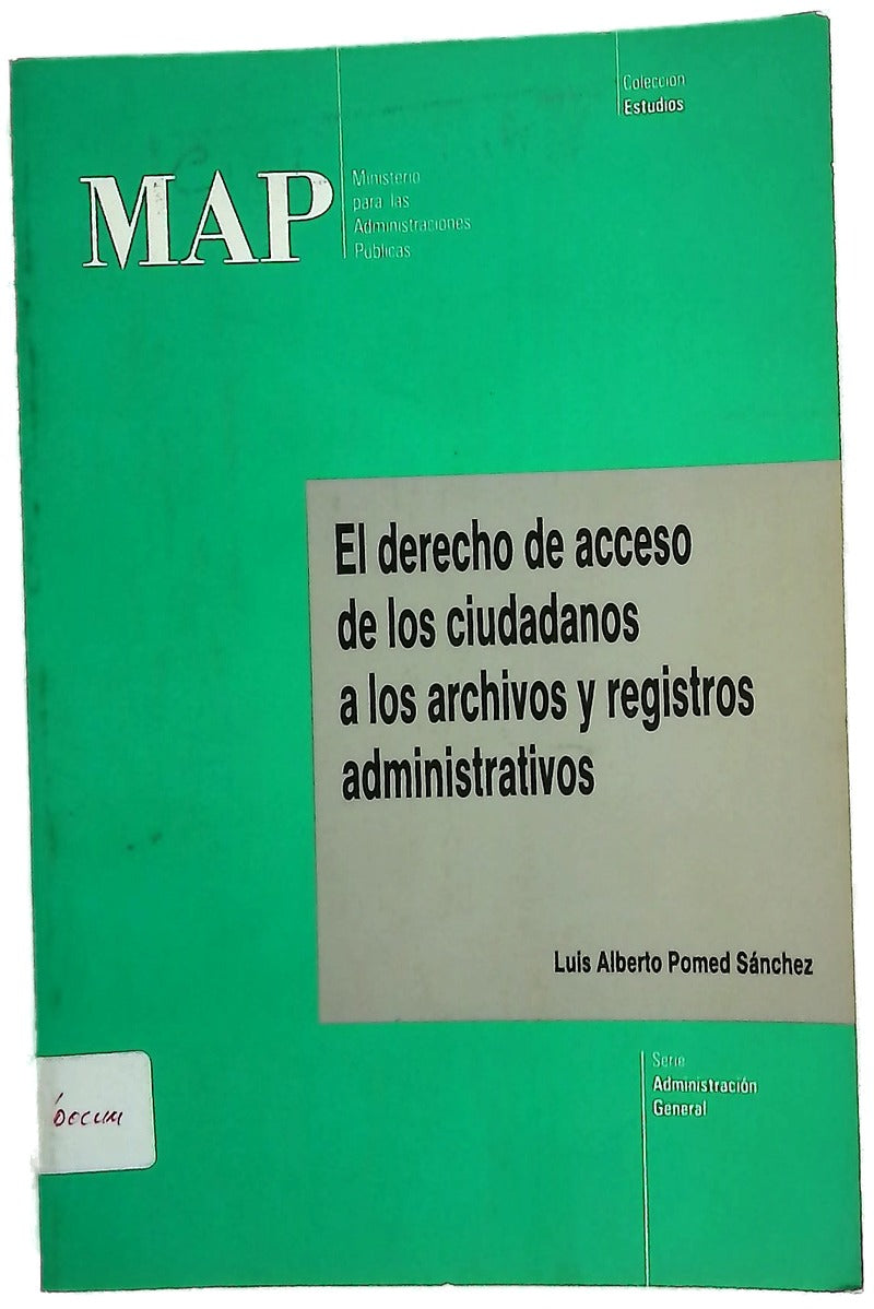 El derecho de acceso de los ciudadanos a los archivos y registros administrativos