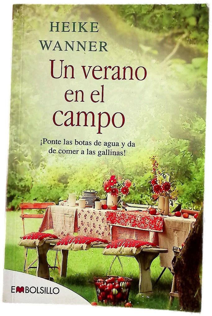 Un verano en el campo : ¡ponte las botas de agua y da de comer a las gallinas!