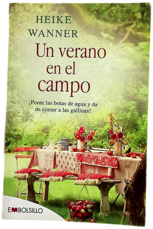 Un verano en el campo : ¡ponte las botas de agua y da de comer a las gallinas!