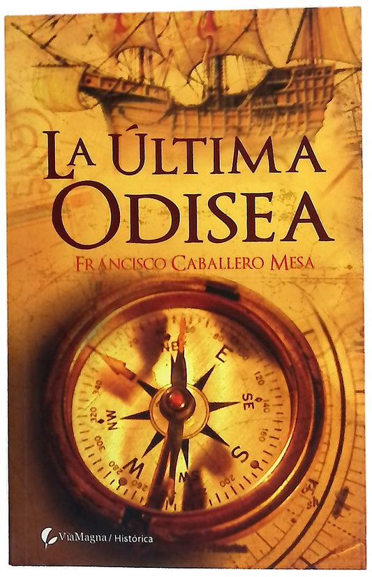 La última odisea memorias de la hazaña más grande que vieron los siglos