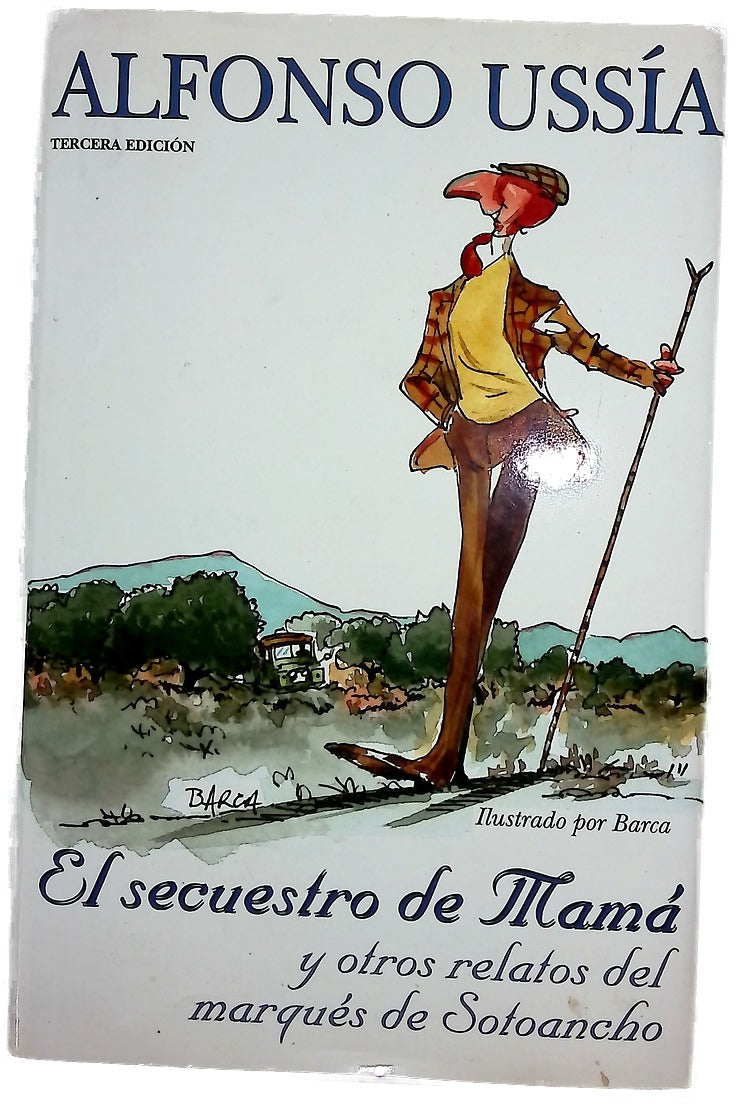 El secuestro de mamá y otros relatos del marqués de Sotoancho
