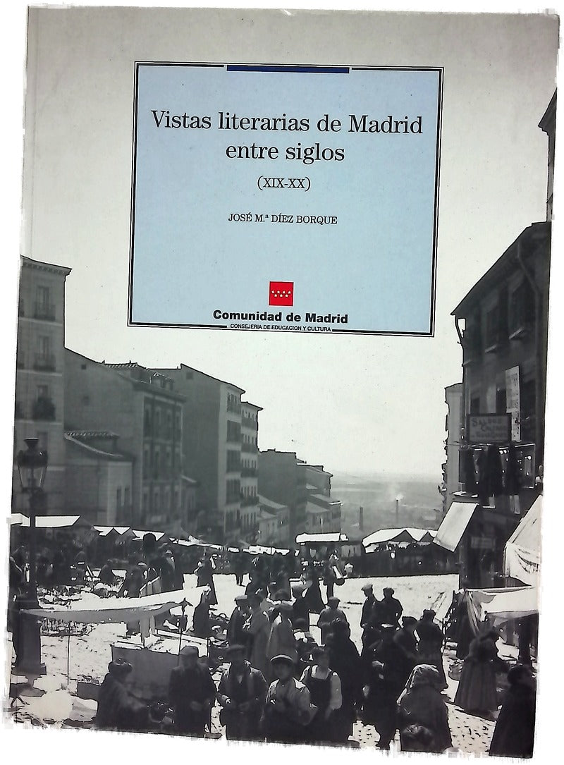 Vistas literarias de Madrid entre siglos (XIX-XX)