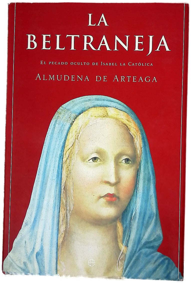 La Beltraneja el pecado oculto de Isabel la Católica