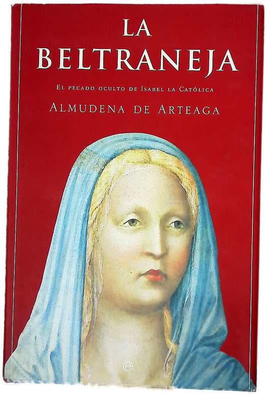 La Beltraneja el pecado oculto de Isabel la Católica