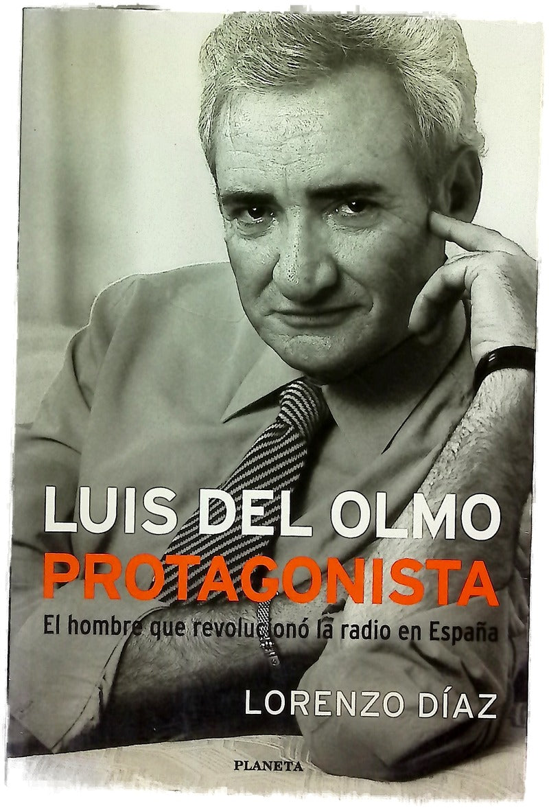 Luis del Olmo, protagonista