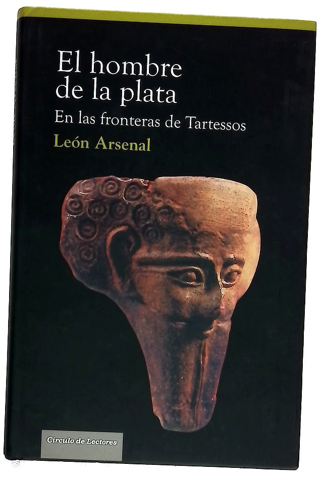 El hombre de la plata en las fronteras de Tartessos