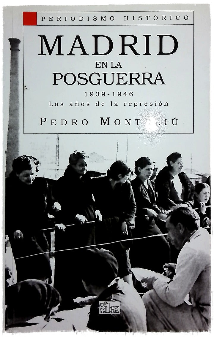 Madrid en la posguerra 1939-1946, los años de la represión