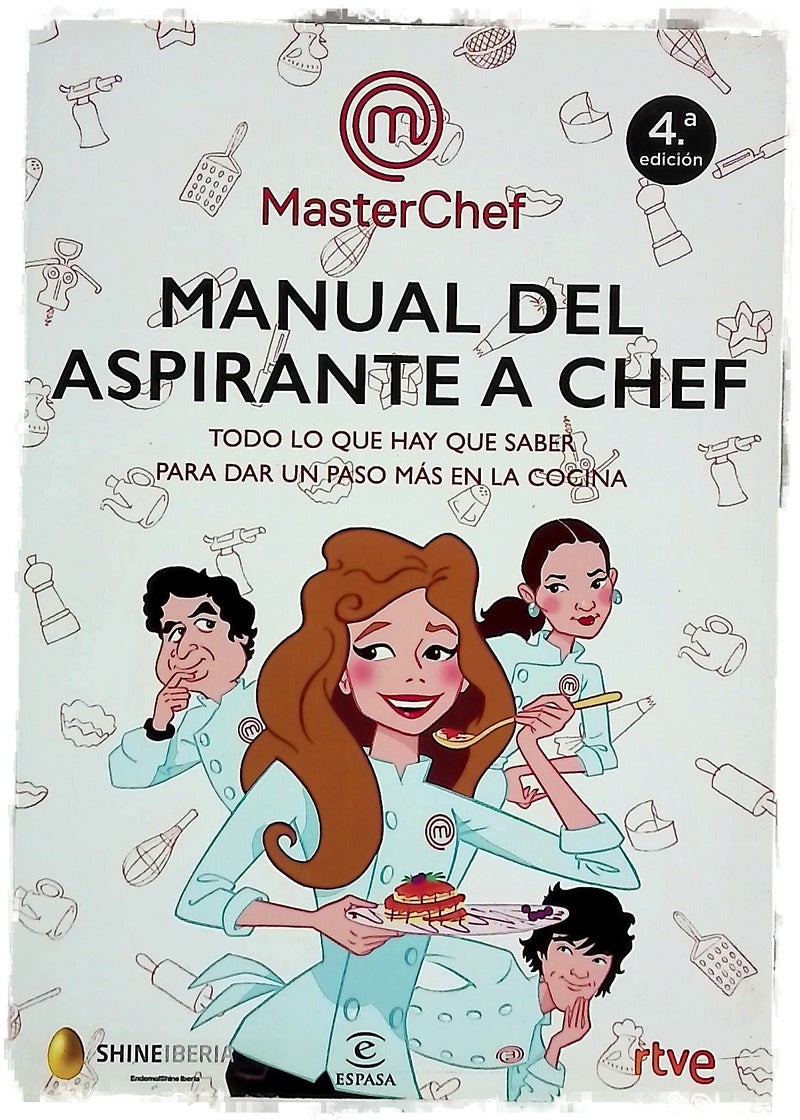 Manual del aspirante a chef : todo lo que hay que saber para dar un paso más en la cocina