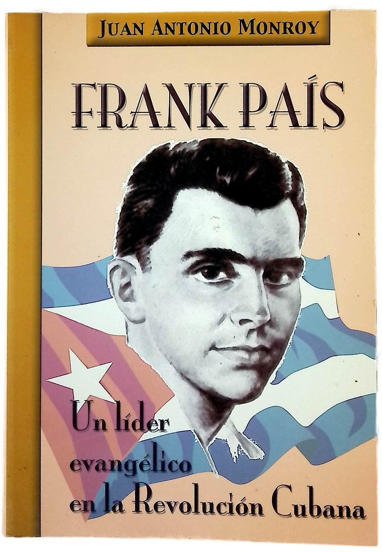 Frank País líder evangélico en la revolución cubana