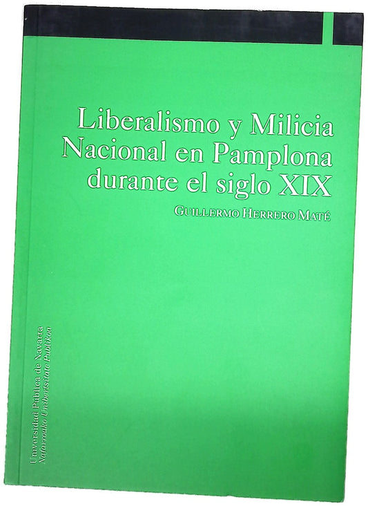 Liberalismo y milicia nacional en Pamplona durante el siglo XIX