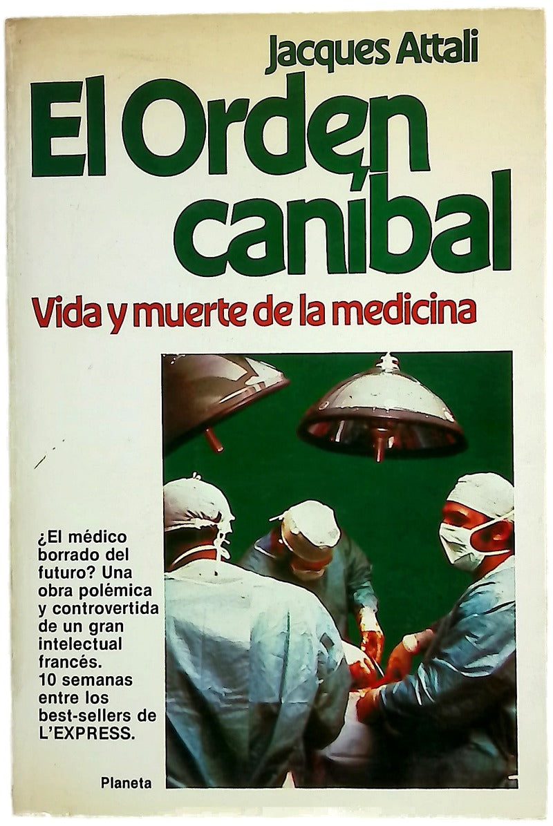 El orden caníbal vida y muerte de la medicina