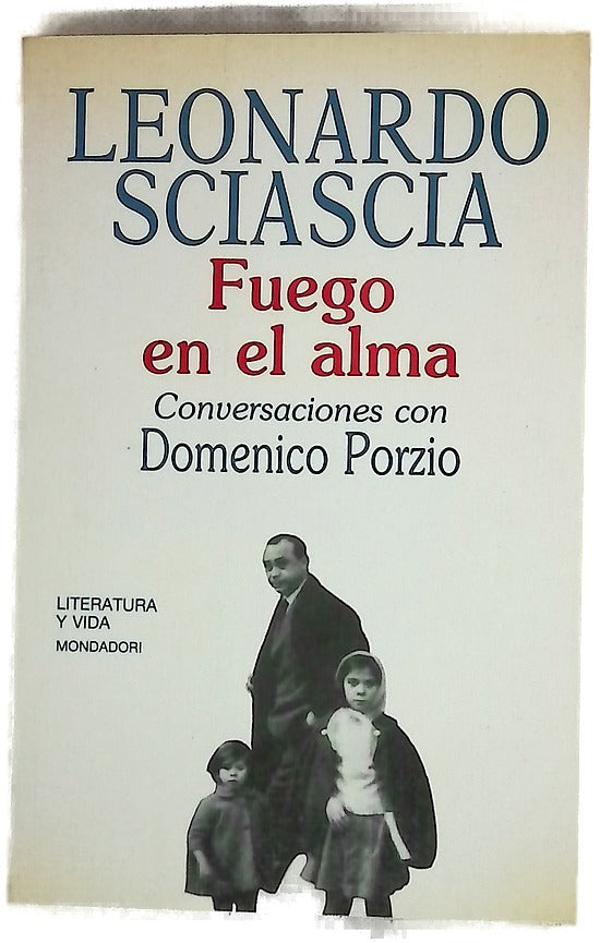 Fuego en el alma conversaciones con Domenico Porzio