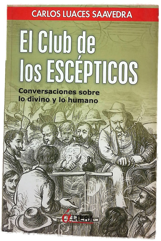 El club de los escépticos conversaciones sobre lo divino y lo humano
