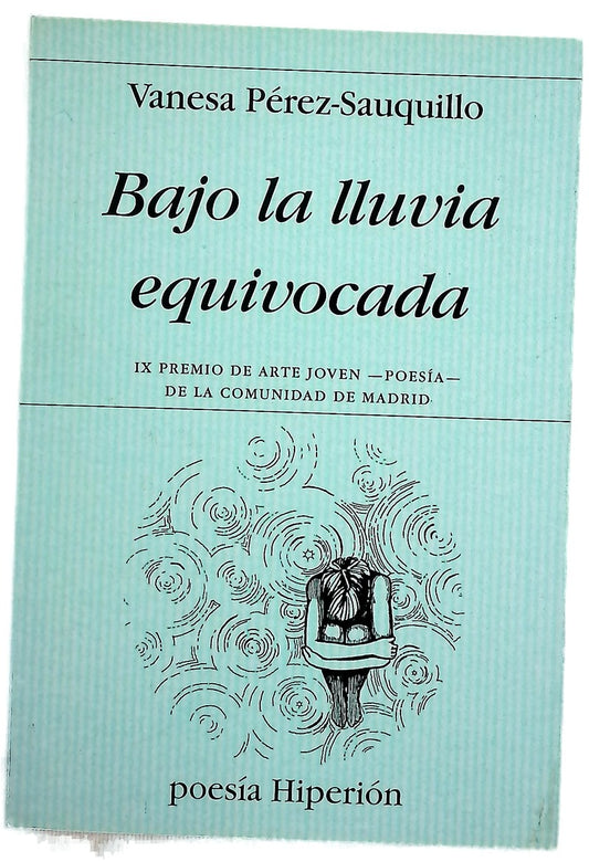 Bajo la lluvia equivocada