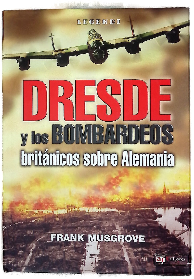 Dresde y los bombardeos británicos sobre Alemania