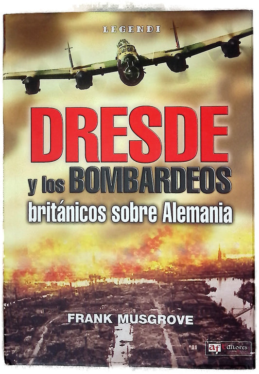Dresde y los bombardeos británicos sobre Alemania